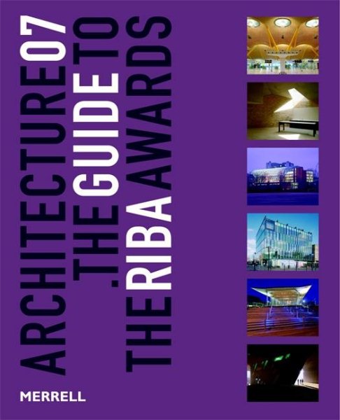 Architecture 07: The Guide to the Riba Awards (RIBA Guides)