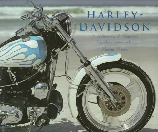 The Classic Harley-Davidson: A Celebration of America's Legendary Motorcycles cover