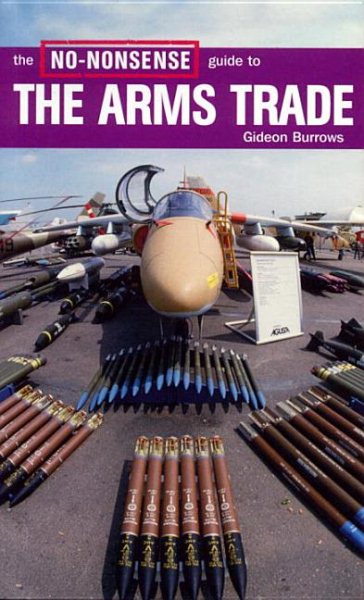 The No-Nonsense Guide to the Arms Trade (No-Nonsense Guides) cover