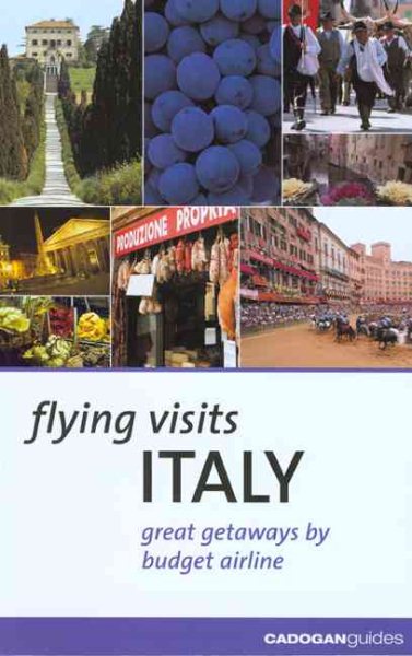Flying Visits: Italy: Great Getaways by Budget Airline cover