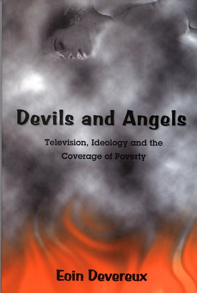 Devils and Angels: Television, Ideology, and the Coverage of Poverty cover
