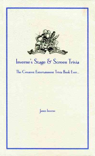 Inverne's Stage & Screen Trivia: The Greatest Entertainment Trivia Book Ever...