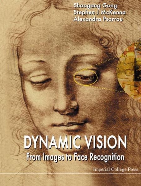 DYNAMIC VISION: FROM IMAGES TO FACE RECOGNITION (Image Processing) cover