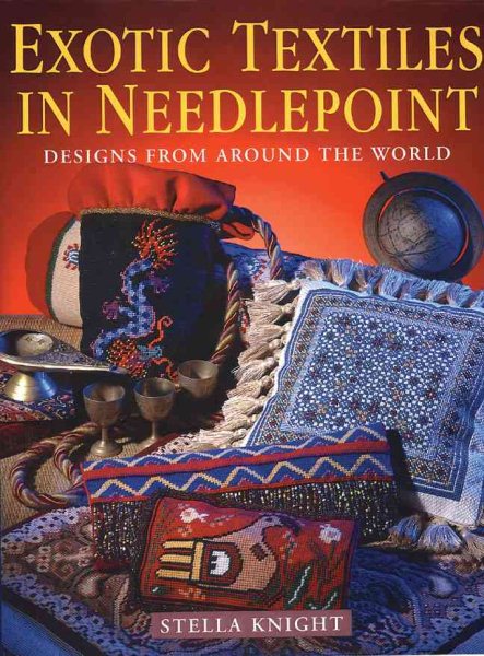 Exotic Textiles in Needlepoint: Designs from Around the World cover