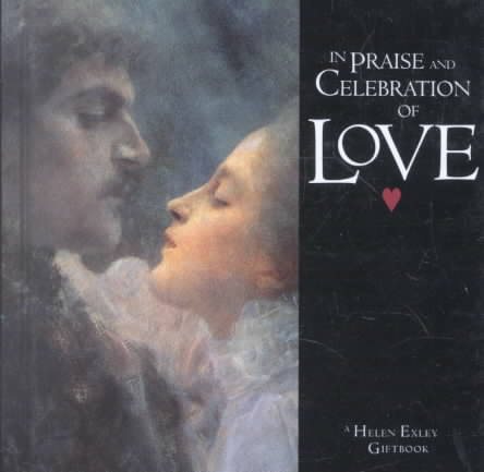 In Praise And Celebration Of Love