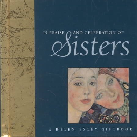 In Praise And Celebration Of Sisters (New Square Giftbooks) cover