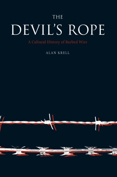 Devil's Rope: A Cultural History of Barbed Wire (Topographics) cover