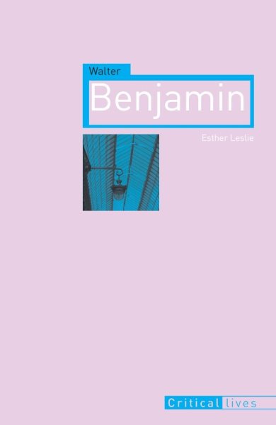 Walter Benjamin (Critical Lives) cover