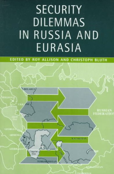 Security Dilemmas in Russia and Eurasia cover