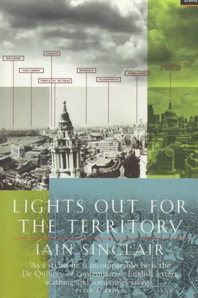 Lights Out for the Territory: 9 Excursions in the Secret History of London cover