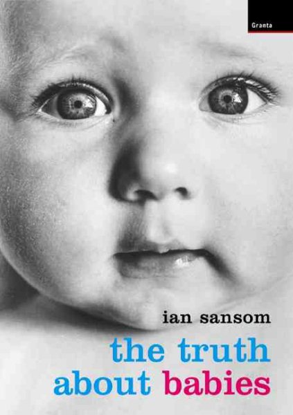 The Truth About Babies: From A-Z cover
