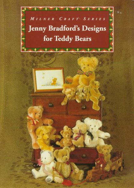 Jenny Bradford's Designs for Teddy Bears (Milner Craft Series)