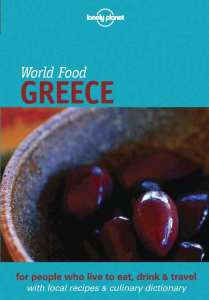 Lonely Planet World Food Greece (Lonely Planet World Food Guides) cover