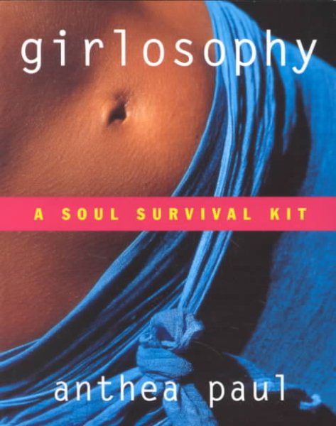 Girlosophy: A Soul Survival Kit (Girlosophy series) cover