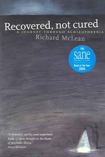 Recovered, not Cured: A Journey Through Schizophrenia cover