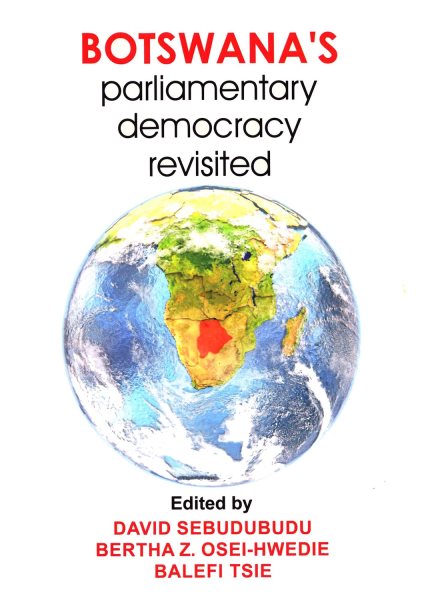 Botswana's Parliamentary Democracy Revisited
