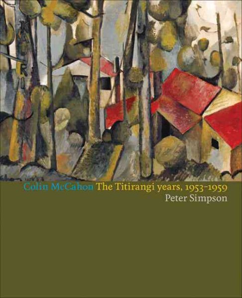 Colin McCahon: The Titirangi Years cover