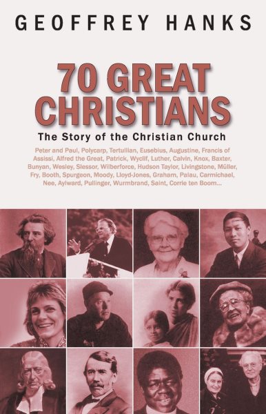 70 Great Christians: The Story of the Christian Church (Biography) cover