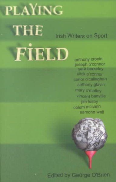Playing the Field: Irish Writers on Sport cover