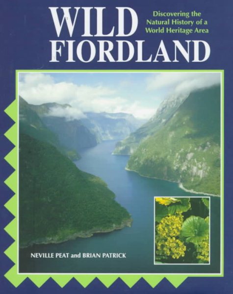 Wild Fiordland: Discovering the Natural History of New Zealand's World Heritage Area cover
