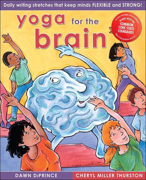 Yoga for the Brain: Daily Writing Stretches That Keep Minds Flexible and Strong cover