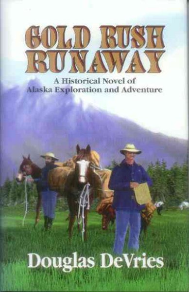 Gold Rush Runaway: A Historical Novel of Alaska Exploration and Adventure cover