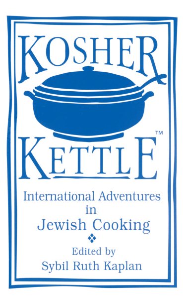 Kosher Kettle: International Adventures in Kosher Cooking cover