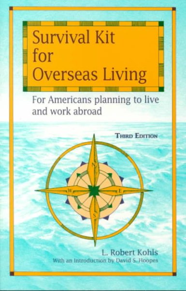 Survival Kit for Overseas Living: For Americans Planning to Live and Work Abroad cover