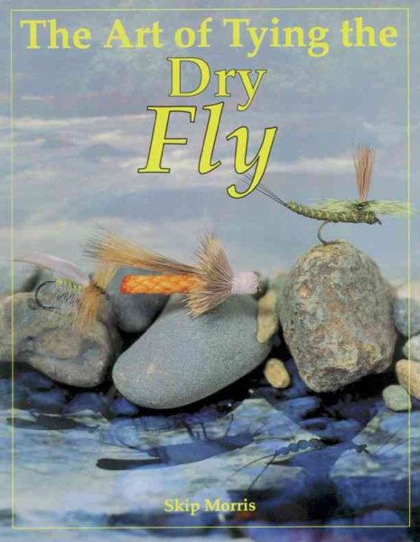 The Art of Tying the Dry Fly cover