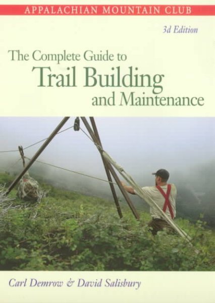 The Complete Guide to Trail Building and Maintenance, 3rd Edition cover