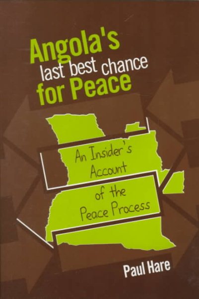 Angola's Last Best Chance for Peace: An Insider's Account of the Peace Process cover