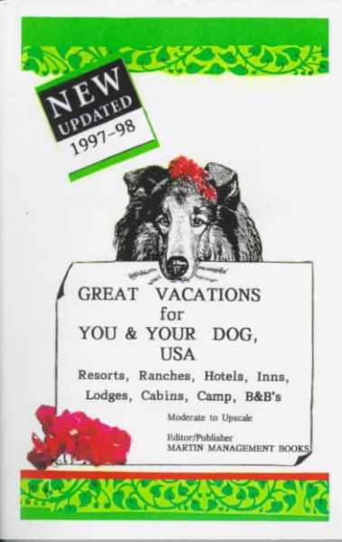 Great Vacations for You & Your Dog, USA: 1997-98