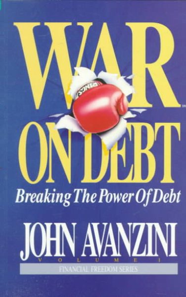War on Debt: Breaking the Power of Debt (Financial Freedom Series, V. 1) cover