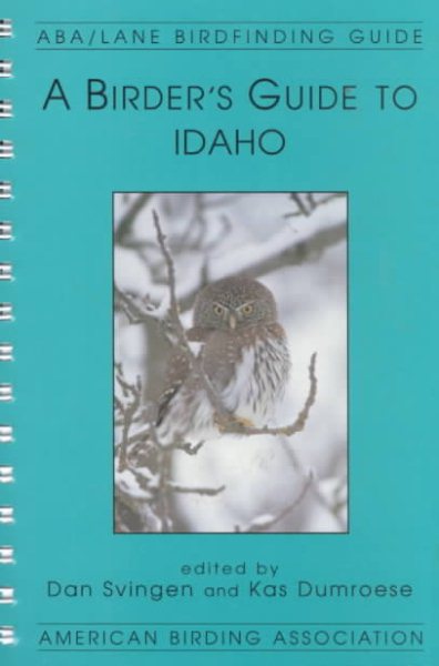 A Birder's Guide to Idaho (Lane/ABA Birdfinding Guide)