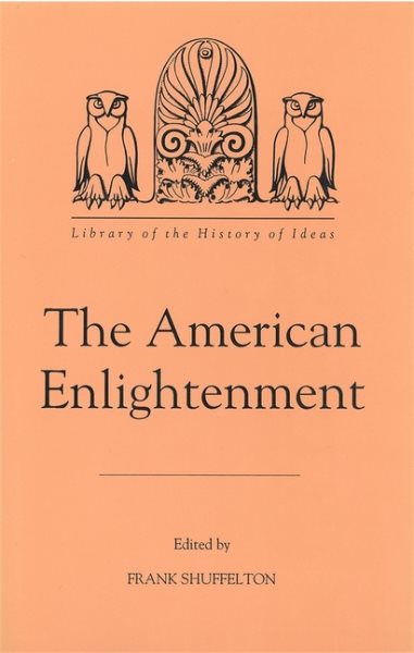 The American Enlightenment (Library of the History of Ideas)