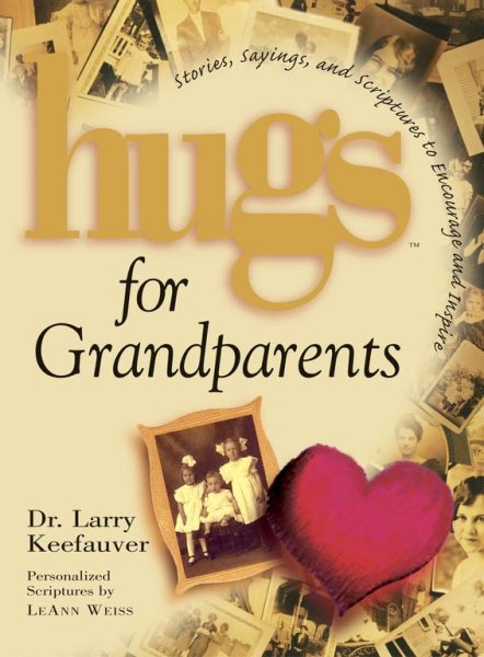Hugs for Grandparents: Stories, Sayings, and Scriptures to Encourage and Inspire cover