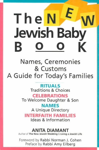 The New Jewish Baby Book: Names, Ceremonies and Customs: A Guide for Today's Families