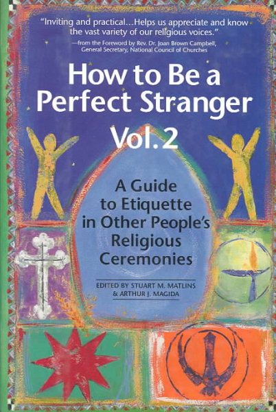 How to Be a Perfect Stranger: A Guide to Etiquette in Other People's Religious Ceremonies, Volume 2 cover