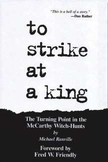 To Strike at a King: The Turning Point in the McCarthy Witch-Hunt cover