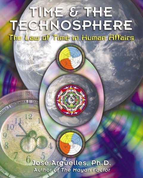 Time and the Technosphere: The Law of Time in Human Affairs cover
