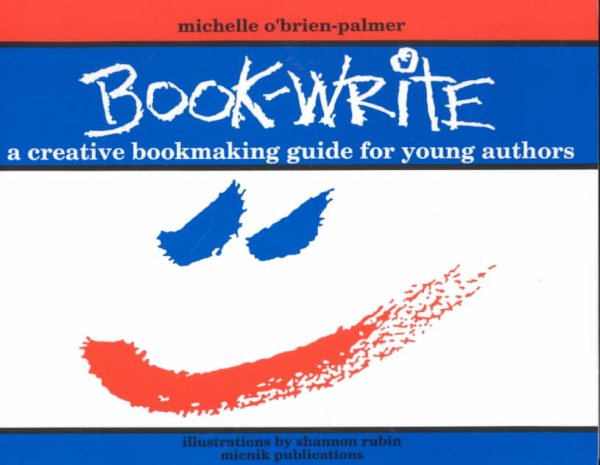Book-Write: A Creative Bookmaking Guide for Young Authors cover