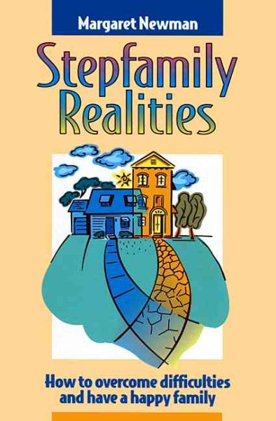 Stepfamily Realities: How to Overcome Difficulties and Have a Happy Family cover