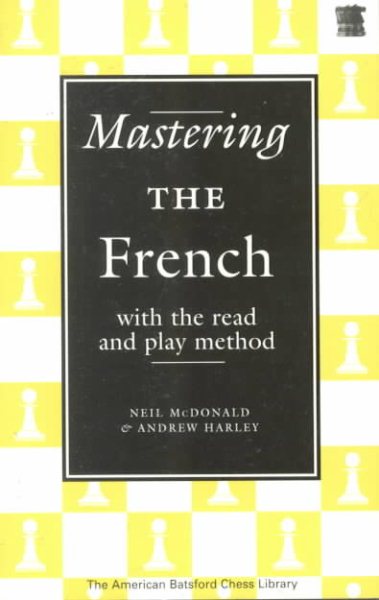 Mastering the French (New American Batsford Chess Library) cover