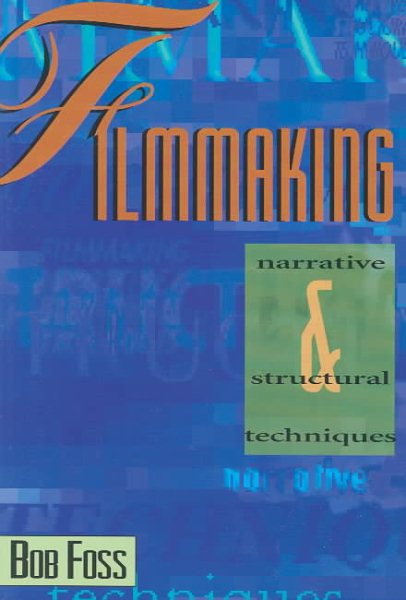 Filmmaking Narrative and Structural Techniques: Narrative & Structural Techniques