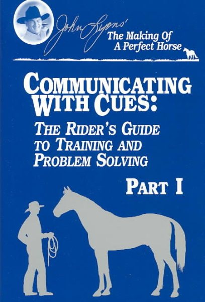 Communicating With Cues: The Riders Guide to Training and Problem Solving, Part 1 & 2 cover