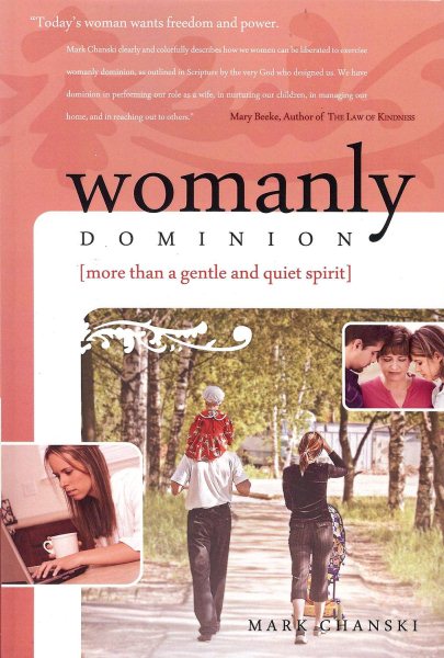 Womanly Dominion: More Than A Gentle and Quiet Spirit cover