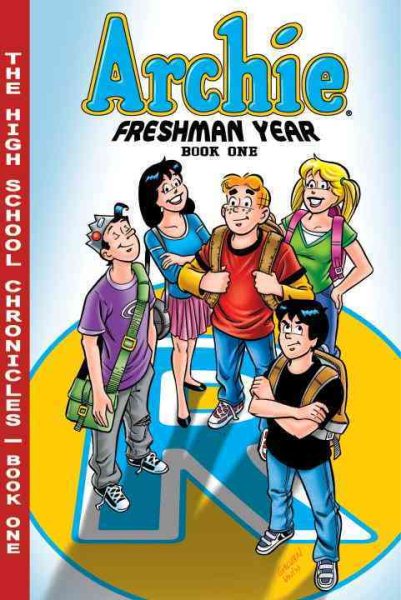 Archie Freshman Year Book 1 (The Highschool Chronicles Series)