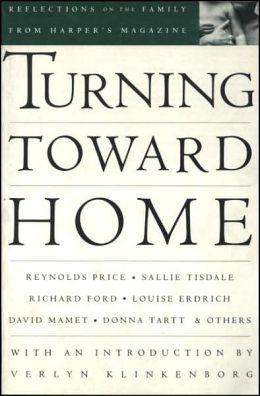 Turning Toward Home: Reflections on the Family from Harper's Magazine (American Retrospective Series)