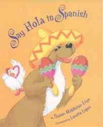 Say Hola to Spanish (Say Hola To Spanish (Paperback)) (English and Spanish Edition) cover