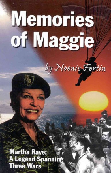 Memories of Maggie: A Legend Spanning 3 Wars cover